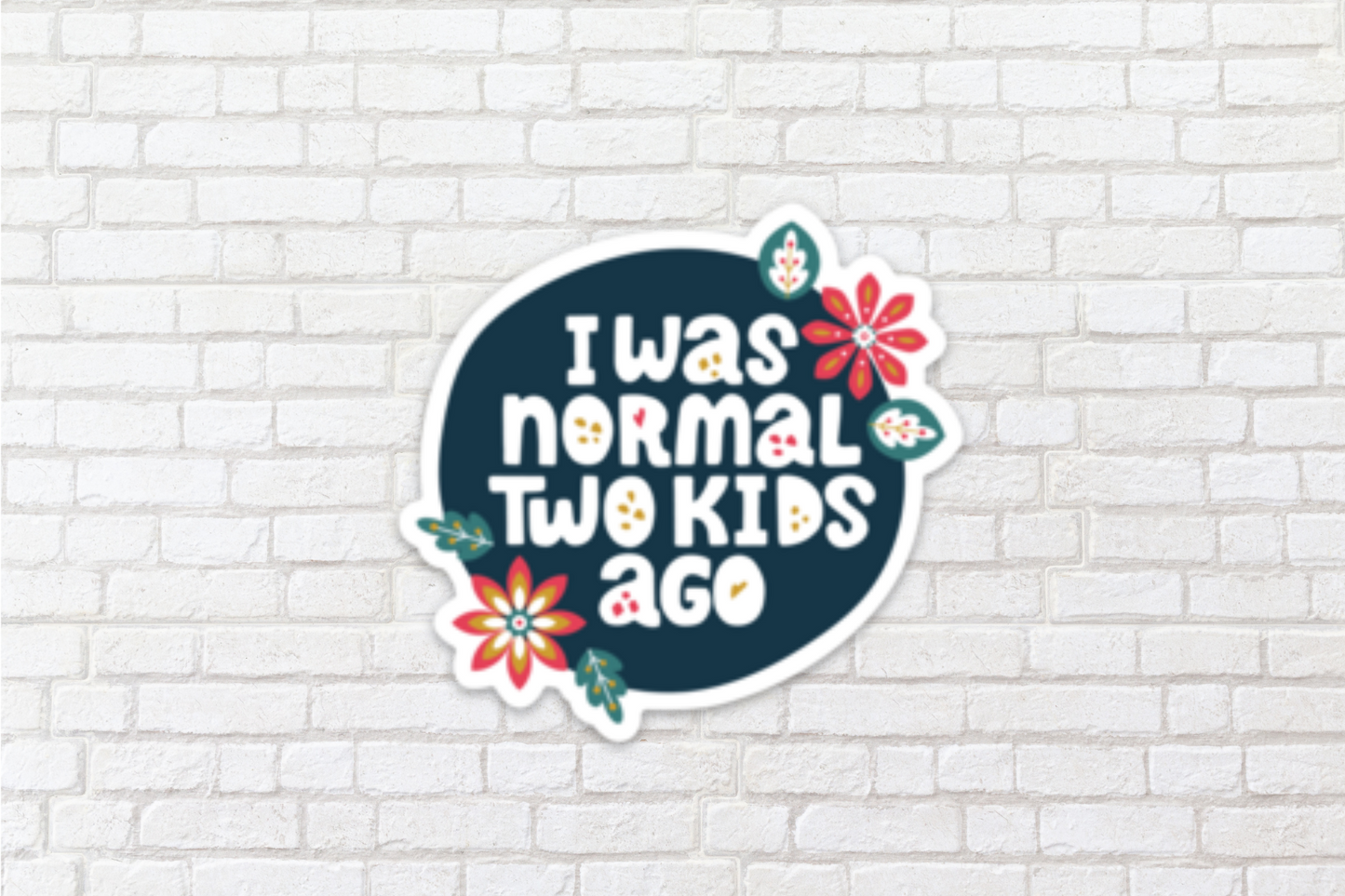 3in Mom Label, Mom of 2, Mom of two, Normal mom 2 kids ago, Mom Sarcasm Waterproof Vinyl Label - For Waterbottle Laptop Planner Notebook