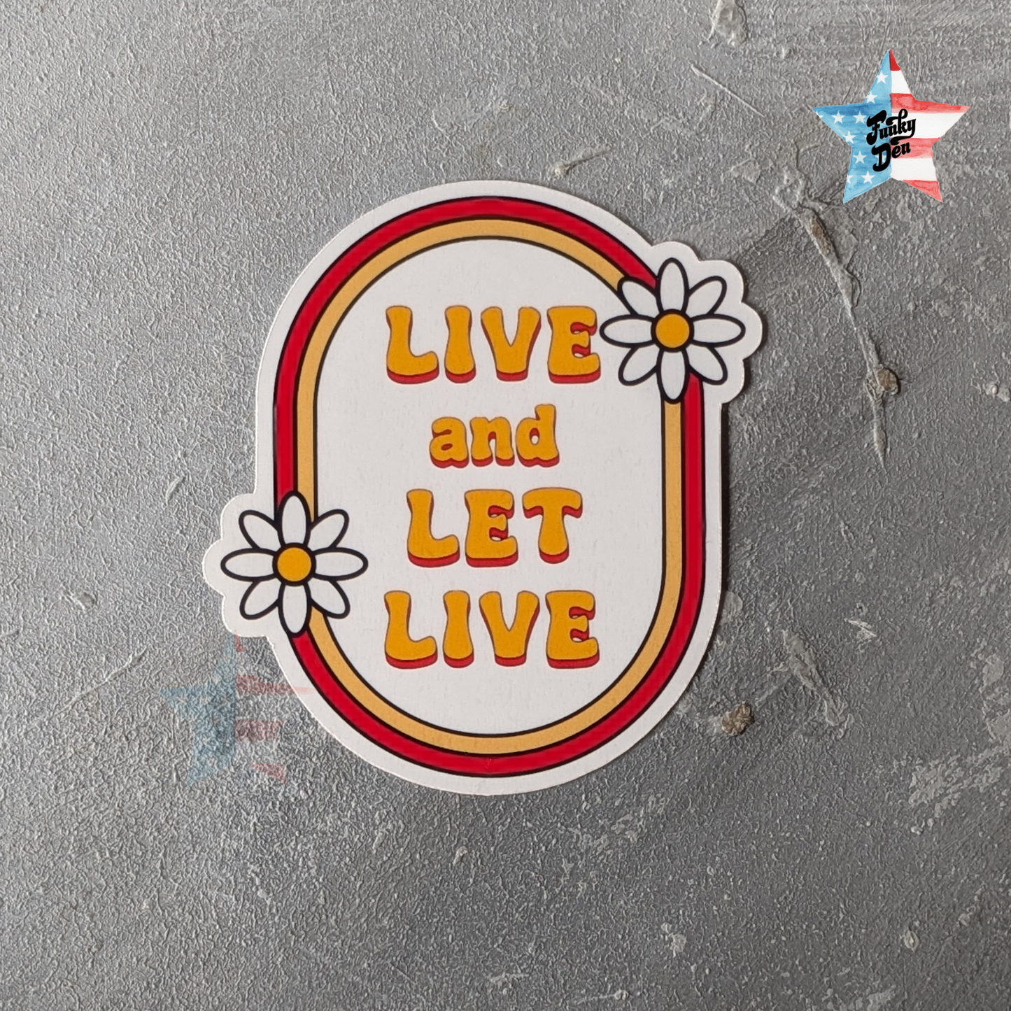 Live and Let Live: Inspirational Waterproof Sticker